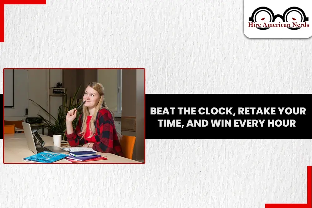Beat The Clock, Retake Your Time, And Win Every Hour