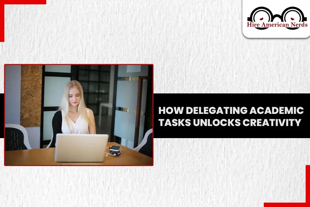 How Delegating Academic Tasks Unlocks Creativity